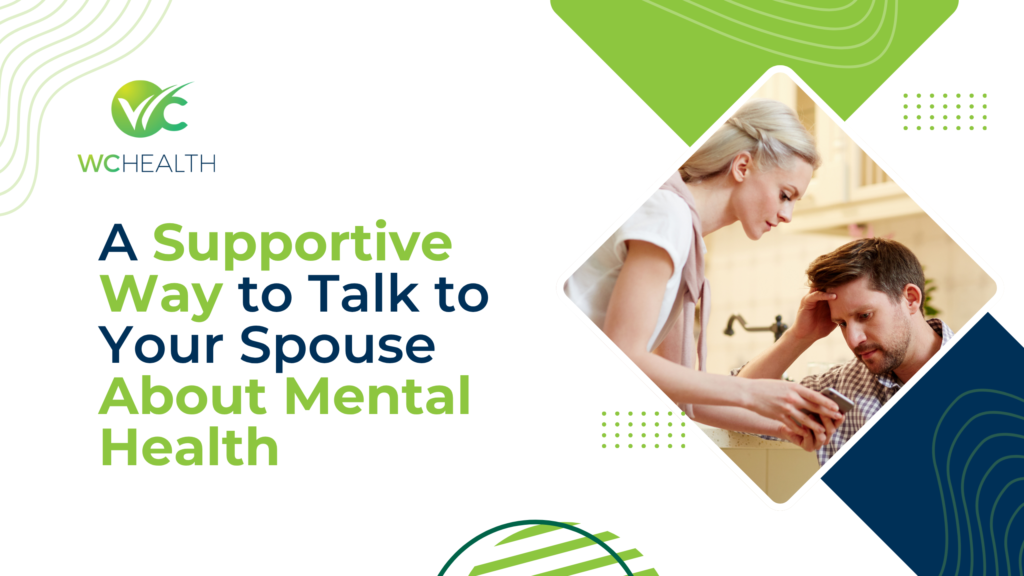 A Supportive Way to Talk to Your Spouse About Mental Health